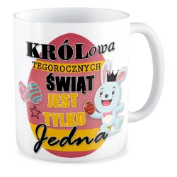 Kubek na WIELKANOC Królowa tegorocznych świąt jest tylko jedna